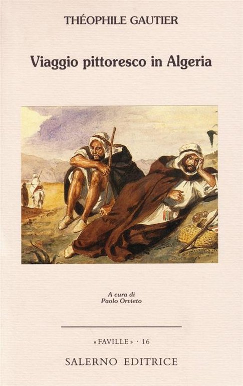 Viaggio Pittoresco In Algeria Theophile Gautier Salerno 2001