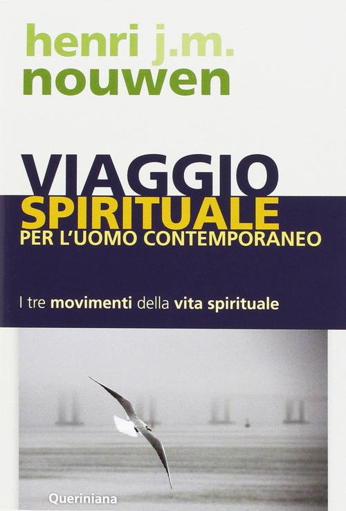 Viaggio Spirituale Per L'uomo Contemporaneo. I Tre Movimenti Della Vita …