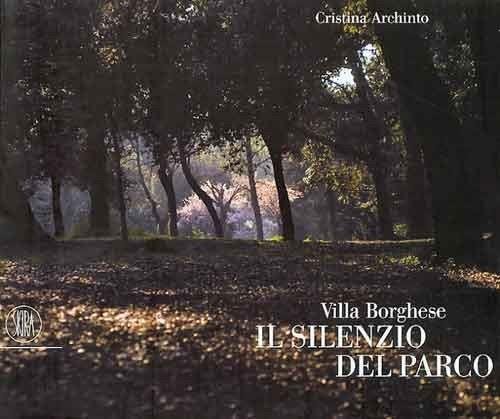 Villa Borghese. Il Silenzio Del Parco. Ediz. Italiana E Inglese | Immagine Gallery 2