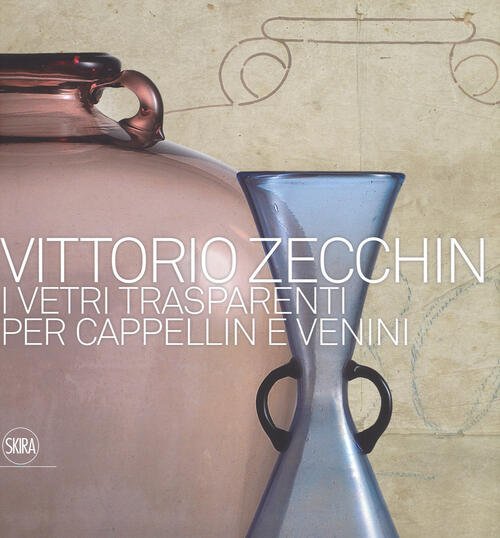 Vittorio Zecchin 1921-1926. I Vetri Trasparenti Per Cappellin E Venini | Immagine principale