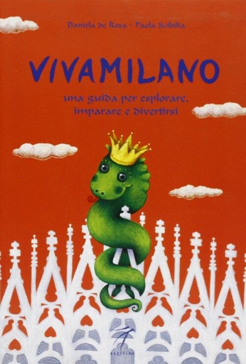 Vivamilano. Una Guida Per Esplorare, Imparare E Divertirsi | Immagine principale