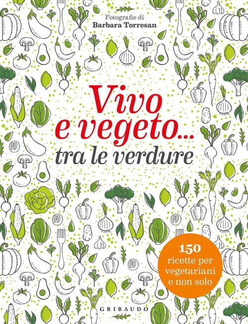 Vivo E Vegeto. Tra Le Verdure | Immagine principale