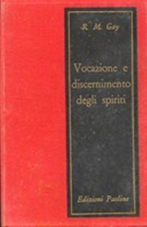 Vocazione E Discernimento Degli Spiriti R. M. Ray Paoline 1963