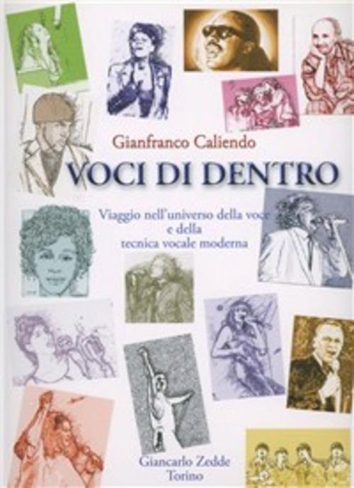 Voci Di Dentro. Viaggio Nell'universo Della Voce E Della Tecnica …