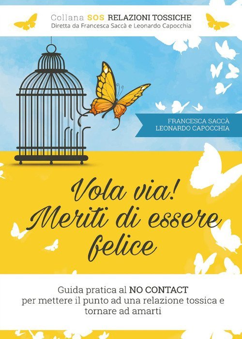 Vola Via! Meriti Di Essere Felice