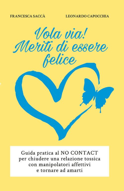 Vola Via! Meriti Di Essere Felice