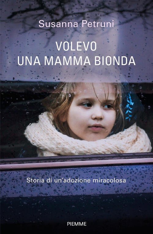 Volevo Una Mamma Bionda. Storia Di Un'adozione Miracolosa | Immagine principale