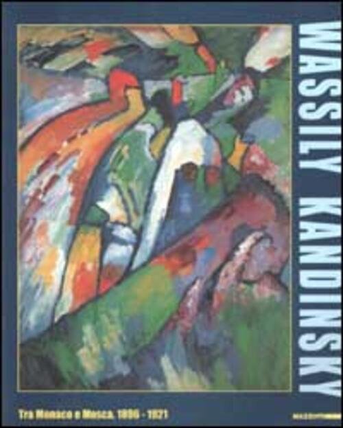Wassily Kandinsky. Tra Monaco E Mosca 1896-1921. Catalogo Della Mostra … | Immagine principale