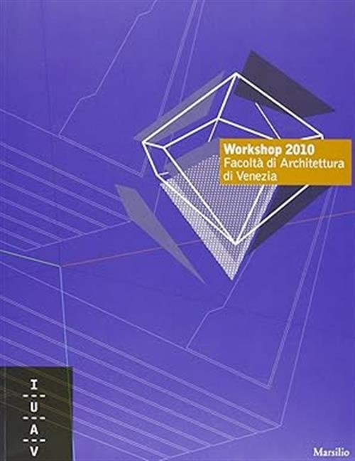 Workshop 2010 Marsilio 2011