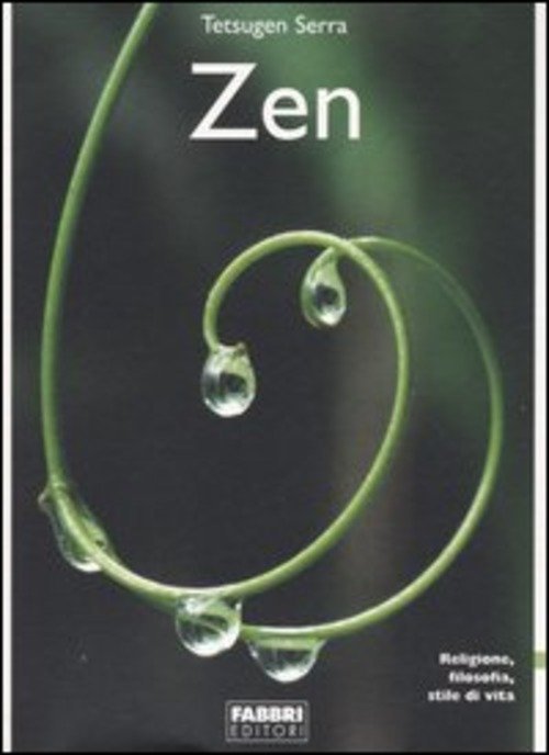 Zen. Religione, Filosofia, Stile Di Vita