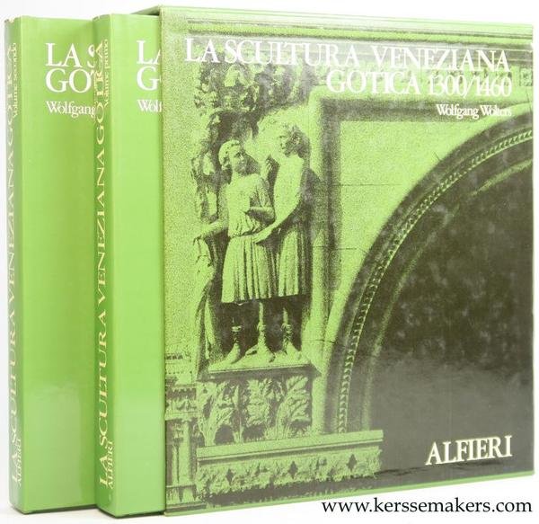 La Scultura Veneziana Gotica (1300-1460) Volume primo Testo e catalogo. …