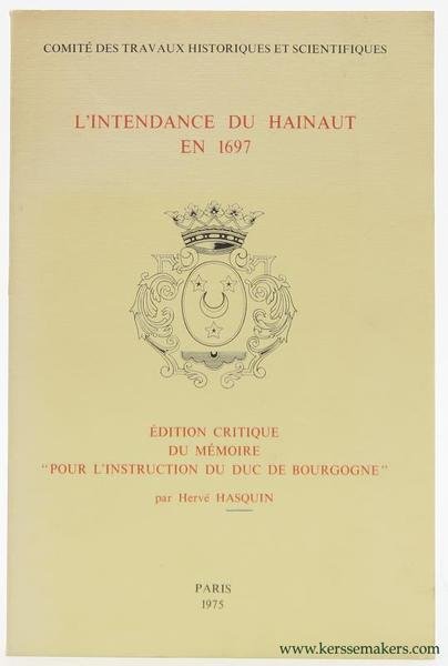L'Intendance du Hainaut en 1697. Édition critique du mémoire rédigé …