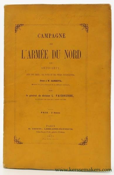 Campagne de l'Armée du Nord en 1870-1871. [ unique copy, …
