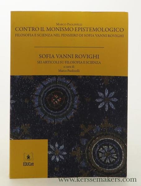 Marco Paolinelli : contro il monismo epistemologico : filosofia e …