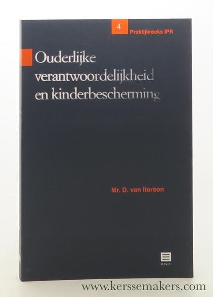 Ouderlijke verantwoordelijkheid en kinderbescherming (Praktijkreeks IPR, deel 4).