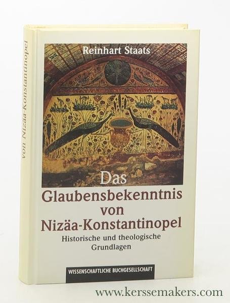 Das Glaubensbekenntnis von Nizäa-Konstantinopel. Historische und theologische Grundlagen. 2., durchgesehene …