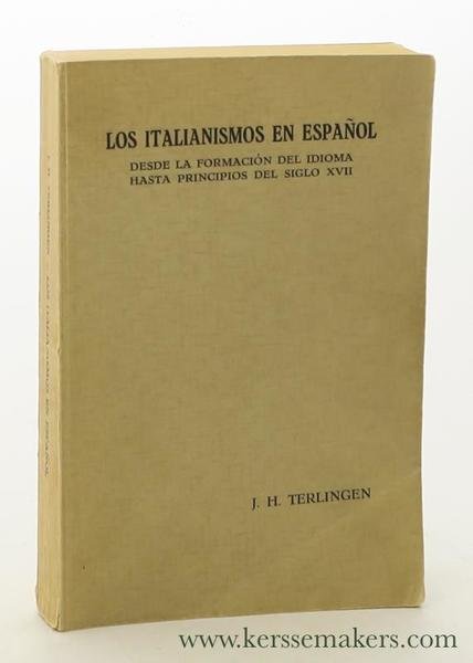 Los Italianismos en Espanol. Desde la formacion del idioma hasta …