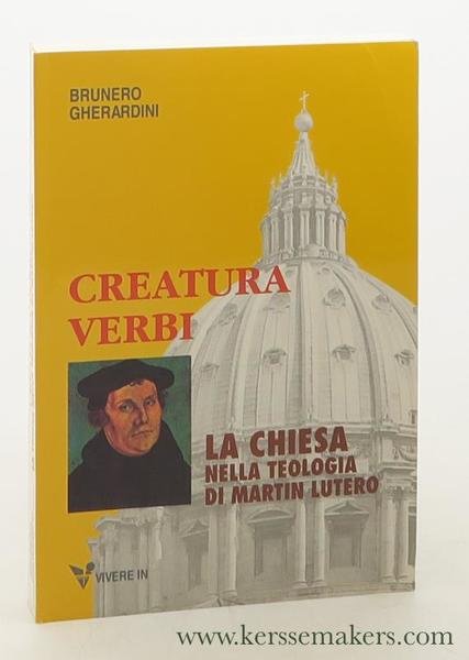 Creatura Verbi : la Chiesa nella teologia di Martin Lutero.