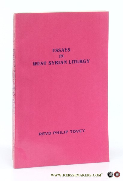 Essays in West Syrian Liturgy.
