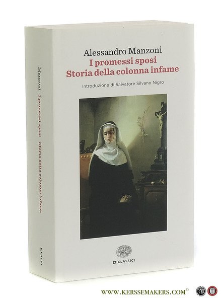I promessi sposi Storia della colonna infame. Introduzione di Salvatore …