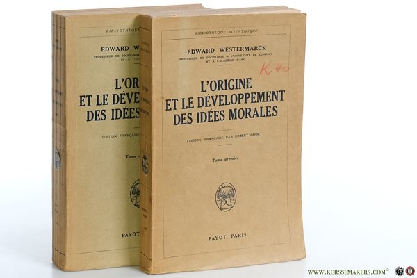 L'origine et le développement des idées morales. Edition Française par …