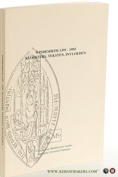 Windesheim 1395-1995 Kloosters, teksten, invloeden. Voordrachten gehouden tijdens het internationale …