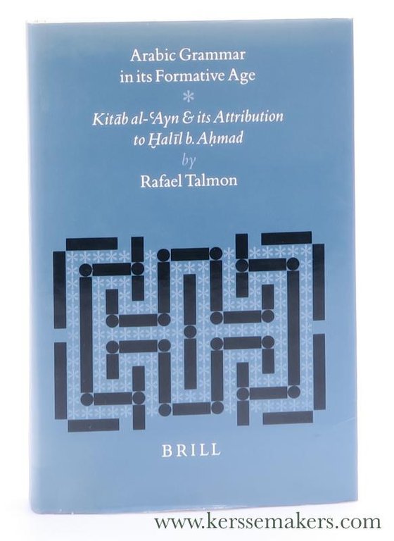 Arabic Grammar in its Formative Age. Kitab al-'Ayn and its …