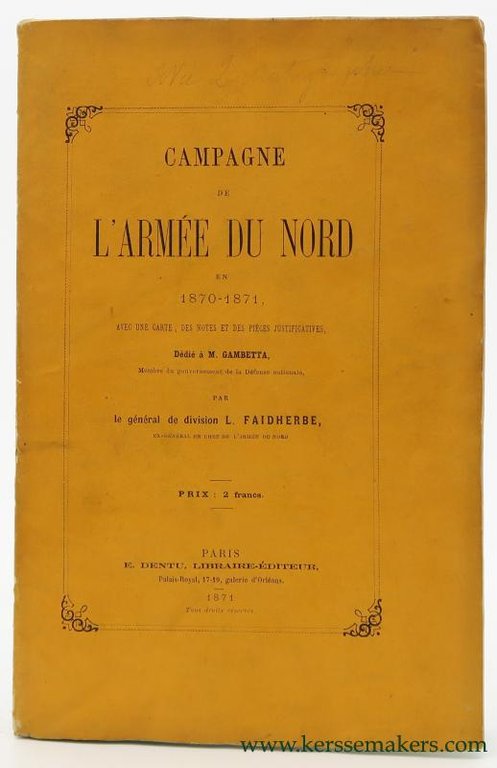 Campagne de l'Armée du Nord en 1870-1871. [ unique copy, …