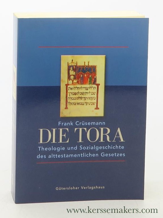 Die Tora. Theologie und Sozialgeschichte des alttestamentlichen Gesetzes. Sonderausgabe. 3. …