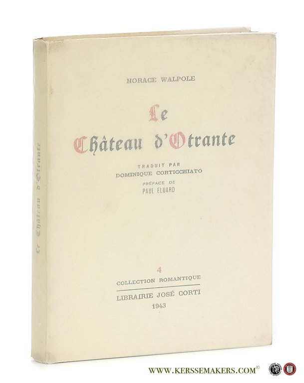 Le Château d'Otrante histoire Gothique. Traduit par Dominique Corticchiato. Preface …