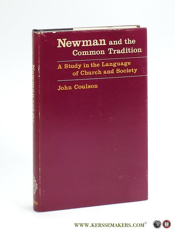 Newman and the Common Tradition. A Study in the Language …