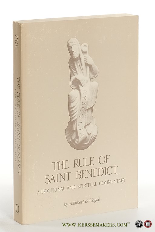 The Rule of Saint Benedict. A Doctrinal and Spiritual Commentary. …