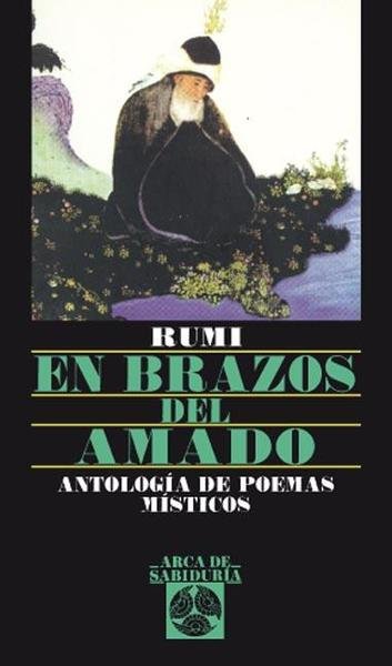 En brazos del amado. Antología de poemas místicos.