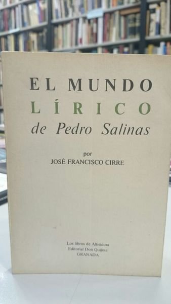 El mundo lírico de Pedro Salinas.