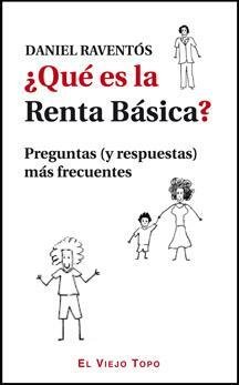 ¿Qué es la Renta Básica? Preguntas (y respuestas) más frecuentes.