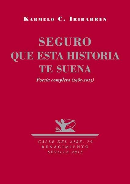 Seguro que esta historia te suena. Poesía completa (1985-2015).