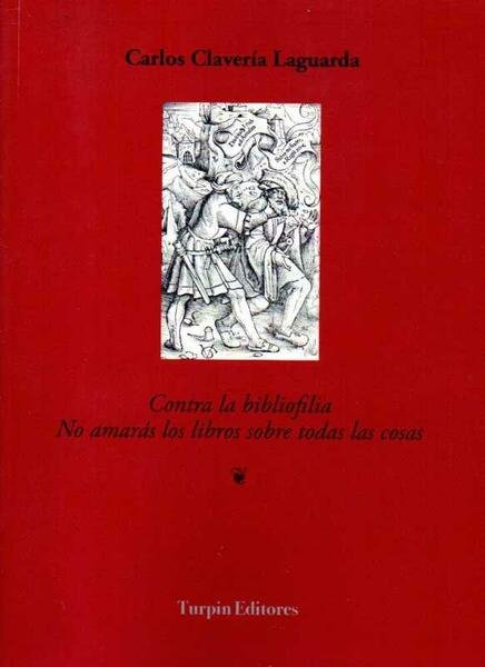 Contra la bibliofilia.