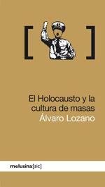 El holocausto y la cultura de masas.