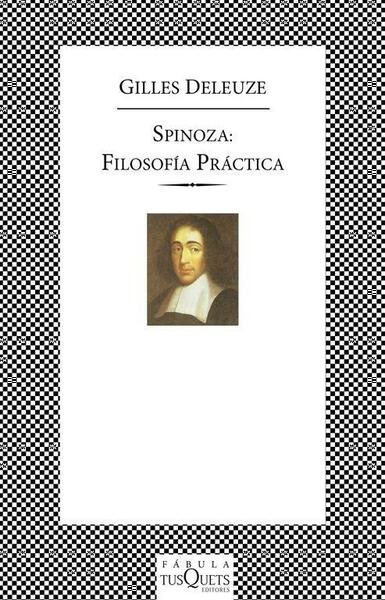 Spinoza: filosofía práctica.