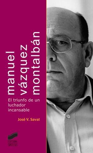 Manuel Vázquez Montalbán.