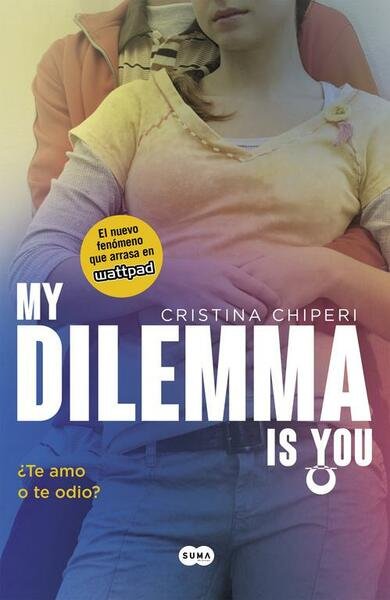 My Dilemma Is You. ¿Te Amo o te Odio? (Serie …