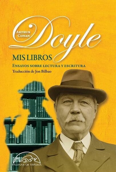 Mis libros. Ensayos sobre lectura y escritura.