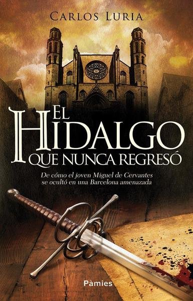 El hidalgo que nunca regresó.