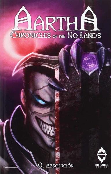 AARTHA CHRONICLES OF THE NO LANDS 00: ABSOLUCION.
