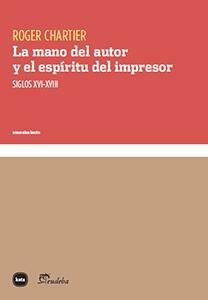 La mano del autor y el espíritu del impresor.