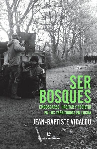 Ser bosques.