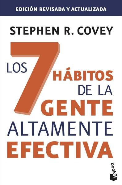 Los 7 hábitos de la gente altamente efectiva. Ed. revisada …