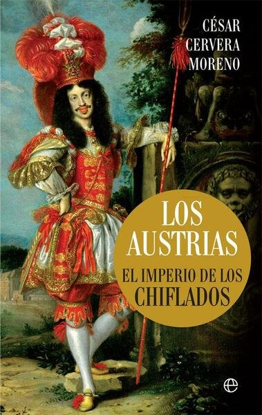 Los Austrias. El imperio de los chiflados.