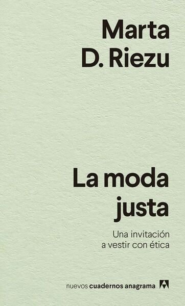 La moda justa. Una invitación a vestir con ética.