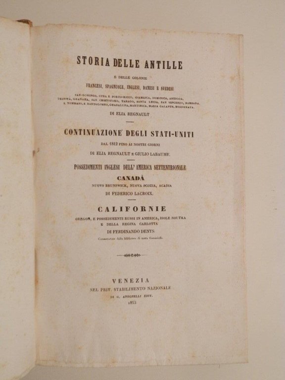 1: Storia degli Stati Uniti. 2: Storia delle Antille e …